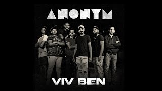 📺  ANONYM - Viv Bien (Official HD Lyric Video)