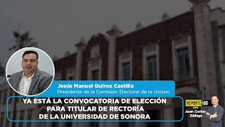 Ya está la convocatoria de elección para la rectoría de la Universidad de Sonora | REPORTE 100