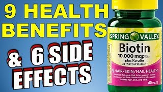 9 Proven Health benefits and 6 Side Effects of Biotin You Need to Know