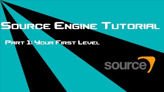 Source Hammer Editor Tutorial #1: Your First Level