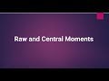 Raw and Central Moments