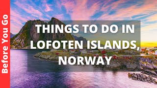 Lofoten Islands Travel Guide: 15 Best Things to Do in Lofoten Islands Norway