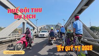 Huế bội thu du lịch trong dịp Tết Ất Tỵ 2025 | Lượng khách, doanh thu tăng cao | LeQuang Channel