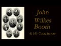 John Wilkes Booth & His Conspirators