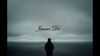 Jaane De (8D Audio)