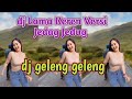 dj lama keren 2020 ~ versi dj geleng geleng ~ full bass