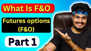 What are Futures and Options? || F\u0026O Trading क्या होता है? || Hindi || FREE Stock Market Course Pt.8