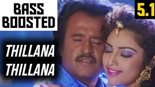 THILLANA THILLANA 5.1 BASS BOOSTED SONG / MUTHU / AR.RAHMAN / DOLBY ATMOS / BAD BOY BASS CHANNEL