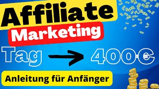 VERDIENE 400€/Tag durch Affiliate Marketing deutsch! ▶️💰 (Online Geld verdienen)