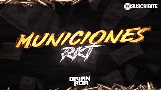 MUNICIONES RKT 🔫 BRIAN ROA DJ