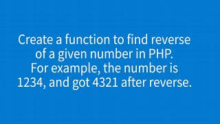 Create a function to find reverse of a given number in PHP