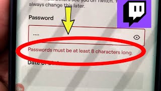 Fix Twitch Passwords must be at least 8 characters long Problem Solved
