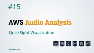QuickSight Visualization with Athena - AWS Audio Analysis p15