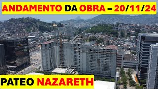 PATEO NAZARETH - ANDAMENTO DA OBRA – 20/11/24