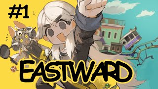 【EASTWARD】はじめてのイーストワード！#1