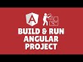 How to build and run Angular project?