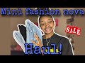 Mini-fashion nova haul💕size xs/0