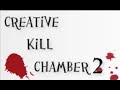 Creative Kill Chamber 2 Walkthrough