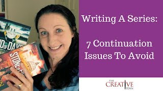 Writing A Series: 7 Continuation Issues To Avoid