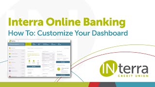 How To: Customize Your Dashboard | Online Banking | Interra Credit Union