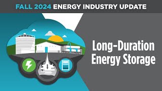 ScottMadden's Fall 2024 Energy Industry Update - Long-Duration Energy Storage