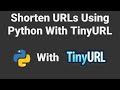 How to shorten URLs in Python with TinyUrl