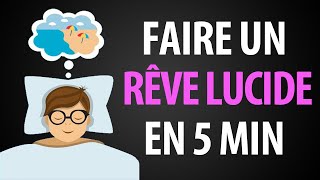 Comment Faire un Rêve Lucide en 5 Minutes Seulement