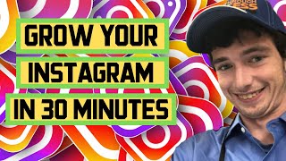 Grow On Instagram In Just 30 Minutes A Day | Instagram Growth Strategy