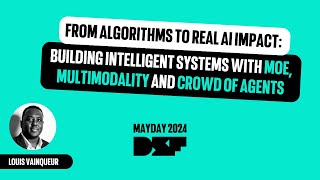 Algorithms to real AI impact: Building intelligent systems with MoE, multimodality \u0026 crowd of agents