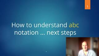 ABC - How to understand abc notation ... next steps