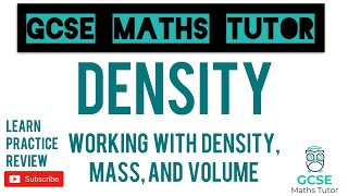 Density, Mass and Volume Exam Style Questions | Compound Measures | Grade 5+ | G