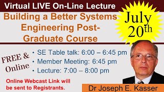 2022-07-20: Building a Better Systems Engineering Post-Graduate Course (Kasser)