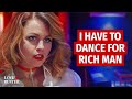 I HAVE TO DANCE FOR A RICH MAN | @LoveBuster_
