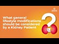 What general lifestyle modifications should be considered by a Kidney Patient? #KidneyPatient