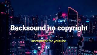 No copyright MUSIC BACKSOUND FREE DOWNLOAD | BACKSOUND YOUTUBE BEAT BASS NO COPYRIGHT