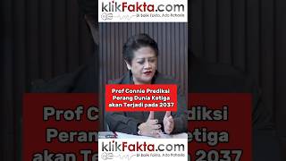 Prof Connie Prediksi PD ke 3 akan terjadi pada 2037. #news #politics #global