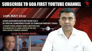 2 SPECIAL FLIGHTS CARRYING GOAN SEAFARERS LANDS AT DABOLIM AIRPORT TODAY SAYS GOA CM PRAMOD SAWANT