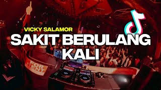 DJ SAKIT BERULANG KALI‼️VICKY SALAMOR,REMIX (BASSGANGGA) TERBARU 2024 - Reski Margilano