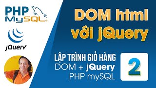 Lập trình giỏ hàng - php mysql jquery dom - 02 | get, set in jquery
