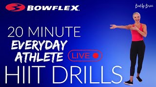 Bowflex® Live I 20-Minute Every Day Athlete HIIT DRILLS