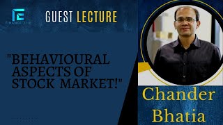 Guest Session On Behavioral Aspects Of Stock Market | Chander Bhatia | Finance Club, IIT Patna