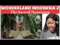 Wonderland Indonesia 2: The Sacred Nusantara by Alffy Rev | First Time Reaction