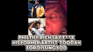 Philthy Rich say F**k His Former Artist Toodah Bands For dissing FOD