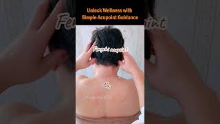 Unlock Wellness with Simple Acupoint Guidance