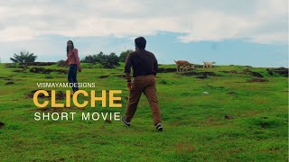 ഒരു 'Cliche' പ്രേമം - Malayalam Short Movie - Vismayam Designs