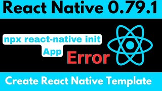 React Native 0.79.1 create folder template for App.npx react-native init App |Error Solved