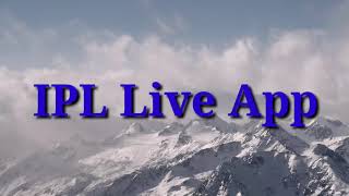 IPL Live TV App Watch Now
