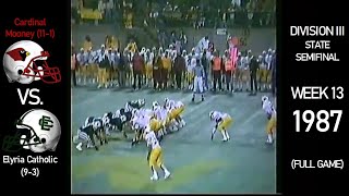 1987 OHSAA State Semifinal - Cardinal Mooney Cardinals (11-1) vs. Elyria Catholic Panthers (9-3)