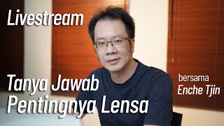 Pentingnya lensa & Tanya Jawab seputar Fotografi