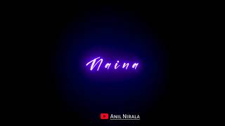 Naina || WhatsApp Status Video || Anil Nirala